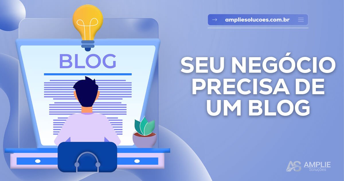 A importância de ter um blog no seu negócio A importância de ter um blog no seu negócio
