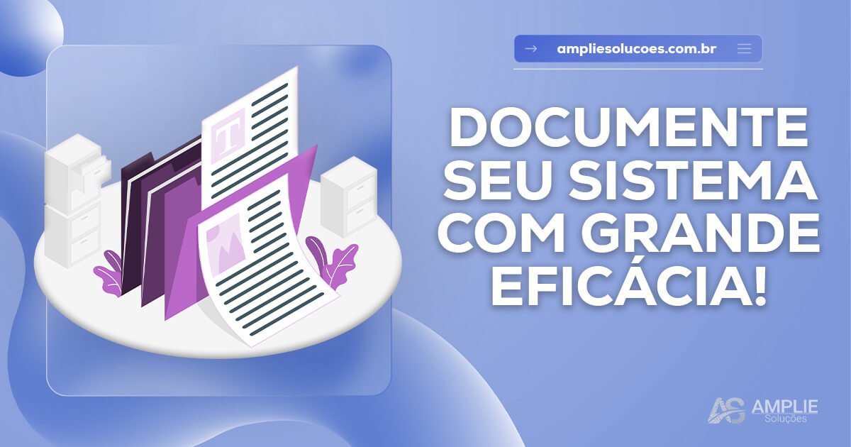 Como documentar seu sistema com eficiência Como documentar seu sistema com eficiência