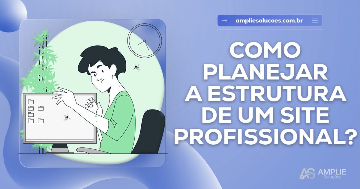 Como planejar a estrutura de um site profissional