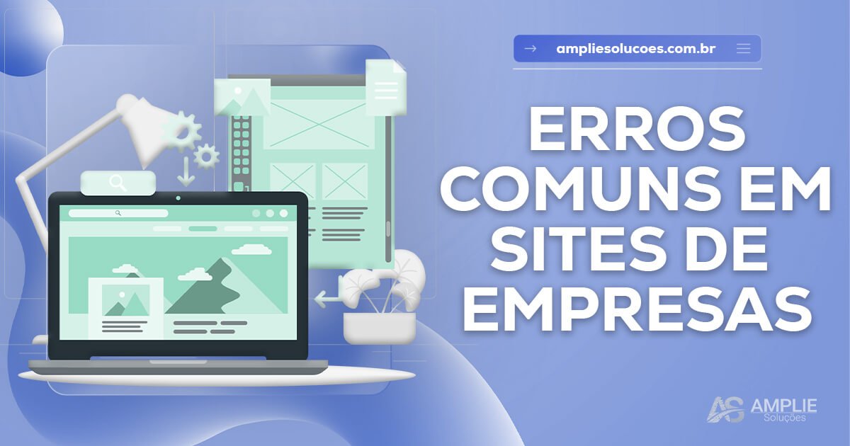 Erros comuns em sites empresariais Erros comuns em sites empresariais