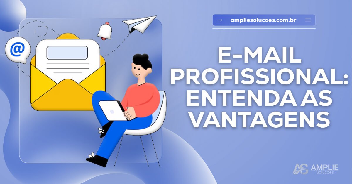 Hospedagem com e-mail profissional: entenda as vantagens Hospedagem com e-mail profissional: entenda as vantagens