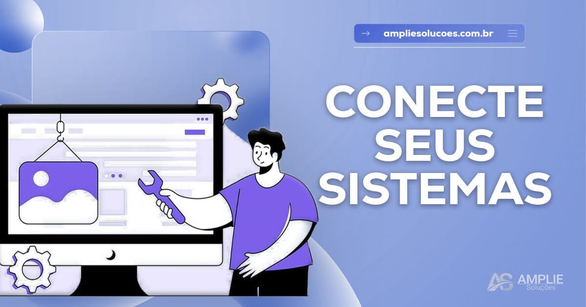 Integrações web: conectando sistemas para mais eficiência Integrações web: conectando sistemas para mais eficiência