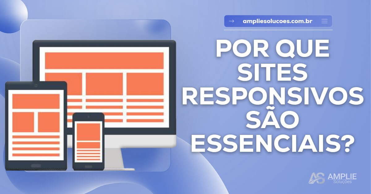 Por que responsividade é essencial para qualquer site