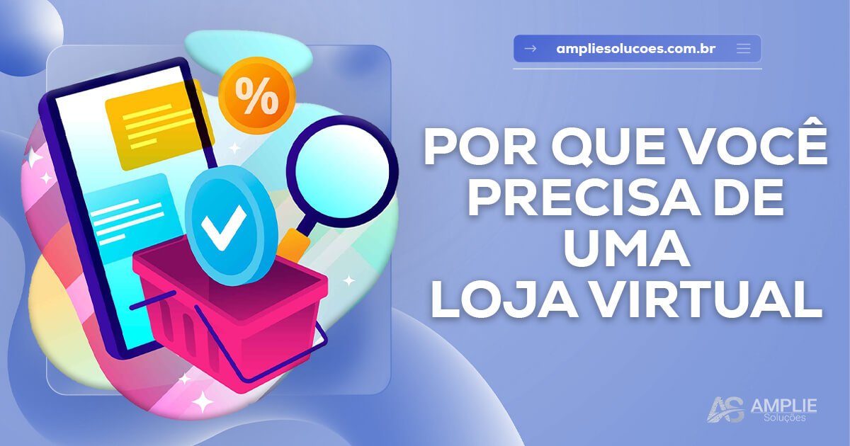 Por que você precisa de uma loja virtual? Por que você precisa de uma loja virtual?