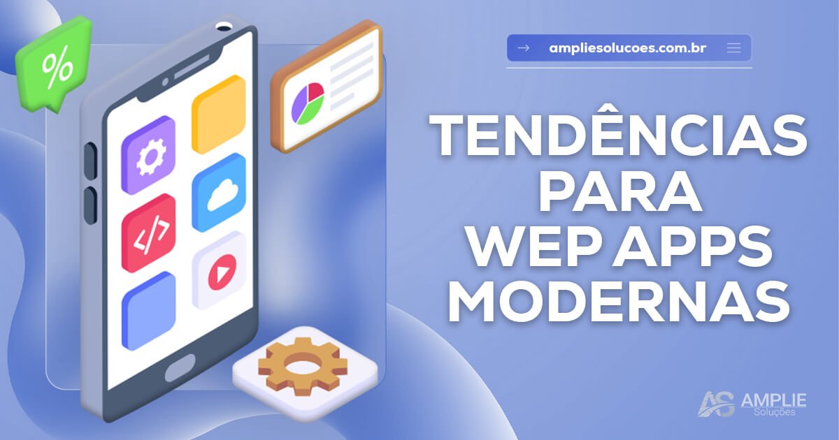 Principais tendências em Web Apps modernas Principais tendências em Web Apps modernas