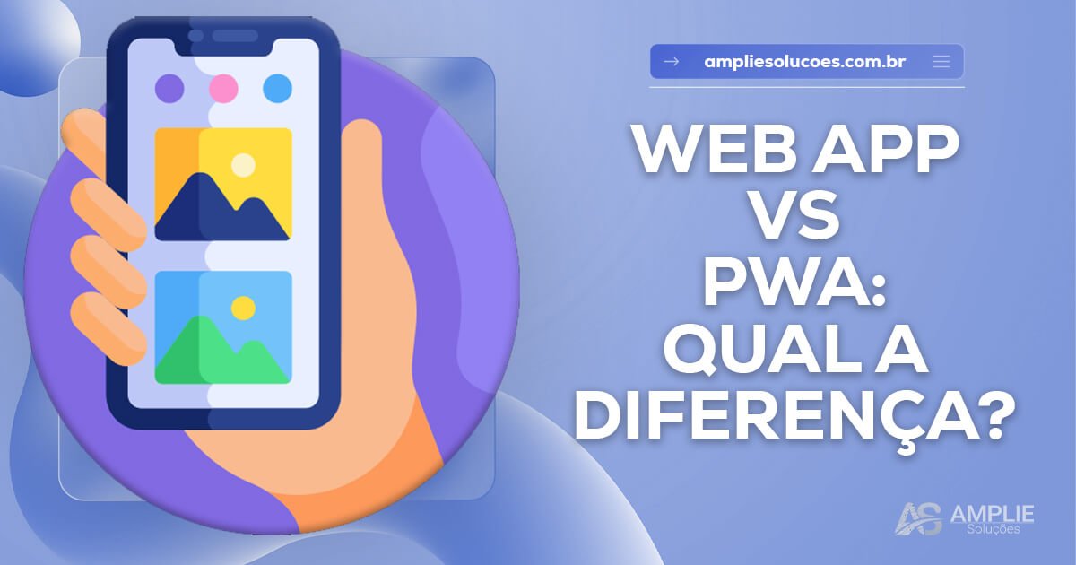 PWA ou Web App comum: qual a diferença?