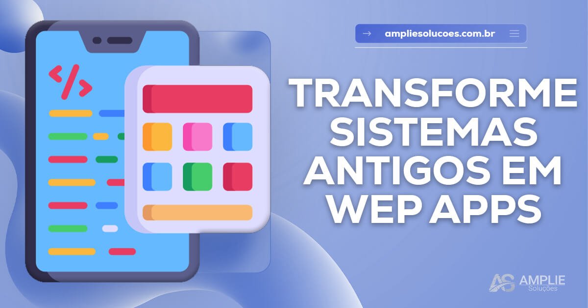Transformando sistemas antigos em Web Apps modernas Transformando sistemas antigos em Web Apps modernas
